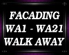 Facading Walk Away
