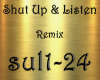 Shut Up & Listen Remix