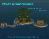 Phoe's Island Paradise