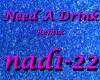 Need A Drink Remix