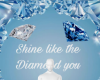 Diamond shine u r bg