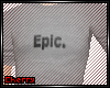 Epic Tshirt