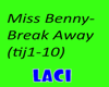 Miss Benny-Break Away