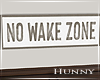 H. Nursery No Wake Zone