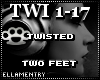 Twisted-Two Feet