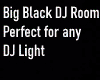 Big Black Dj Room