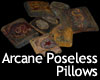 Arcane Poseless Pillows