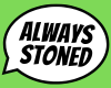 Always Stoned - CB