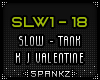 SLW - Slow - Tank