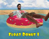 *Float Donut 1