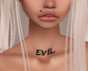 EVIL neck tattoo / skin