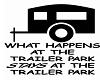 Happens at the Trailer