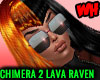 Chimera2 Lava Raven
