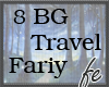 Fe> 8 BG Travel/Farly