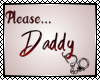 -N- Please... DADDY