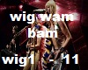 b.l wig wam bam