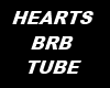 HEARTS BRB TUBE 1