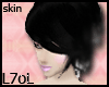 [L7]Pink Skin~