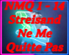 Streisand Ne Me