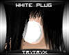 ttx | white plug