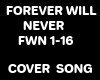 FOREVER WILL NEVER