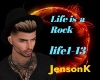 Life is a Rock
