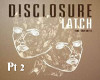 Disclosure-Latch Pt 2