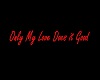 Only My Love Does It GD