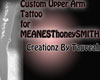Custom Upper Arm Tat
