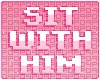 ⍩. sit with him! [028]