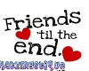 friends till the end <3