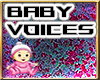*HWR* Baby Voices