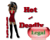 ~Hot and Deadly~ Legal