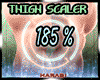 LEG THIGH 185 % ScaleR