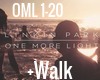 One More Light w/Walk