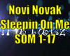 Novi Novak Sleepin On Me