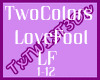 TwoColors LoveFool