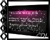 !C* S Club Rules Sign