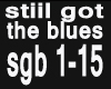 still got the blues