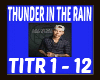 THUNDER IN THE RAIN