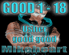 usher: good good