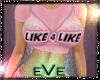 [eVe]Like4likeTshirt