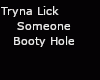 Tryna Lick
