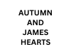 AUTUMN AND JAMES HEARTS