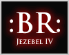 :BR: Jezebel IV