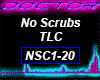 No Scrubs TLC