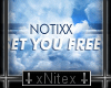xNx:Notixx Set You Free1