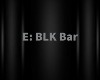 E: Blk-Bar