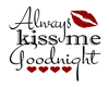 Always Kiss Me Decal