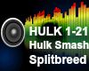 {R} Hulk Smash - bass